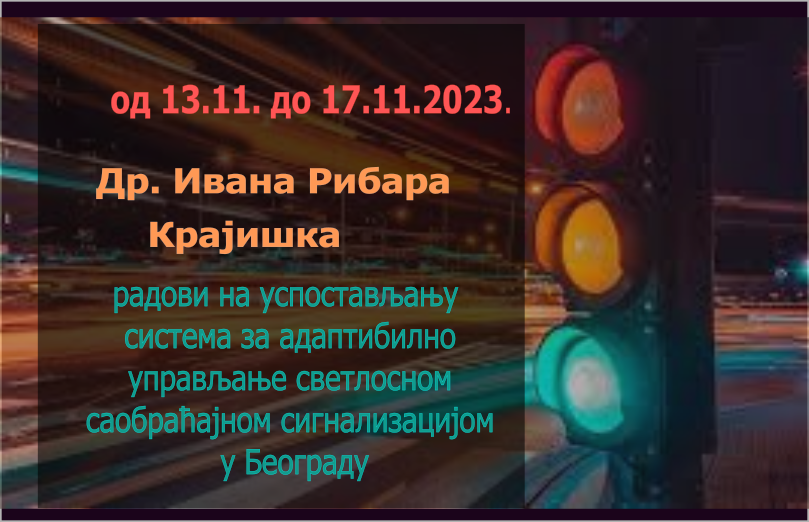 
                                                     Радови на изградњи Система за адаптибилно управљање светлосном саобраћајном сигнализацијом
                                                     