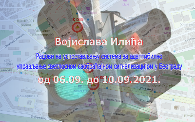 
                                                     Наставак радова на изградњи Система за адаптибилно управљање светлосном саобраћајном сигнализацијом у Београду - Војислава Илића
                                                     